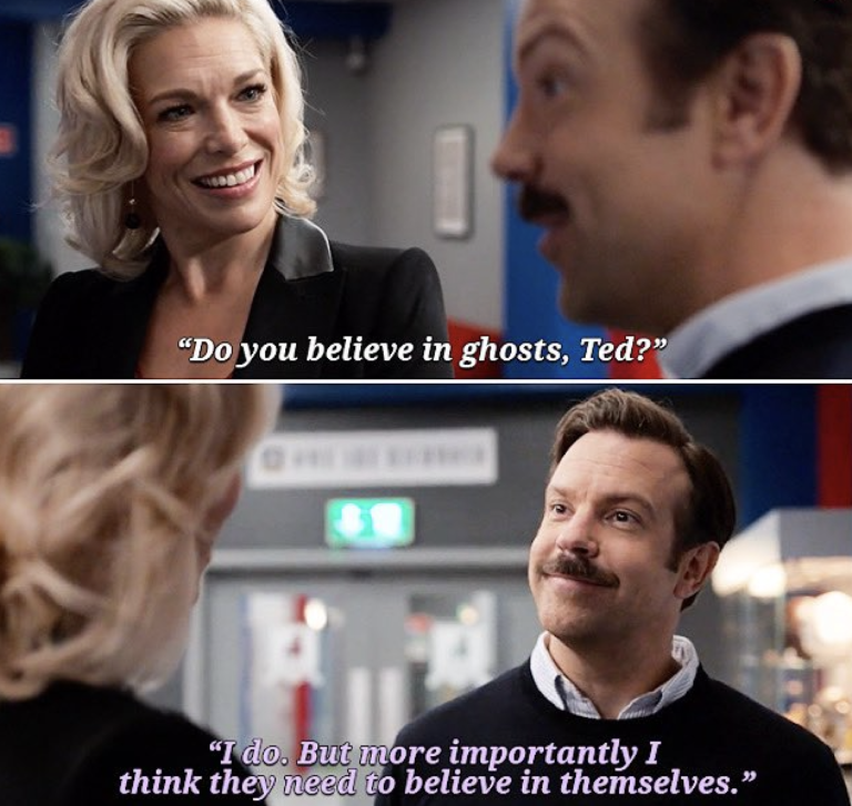 Ted Lasso quote about believing in ghost